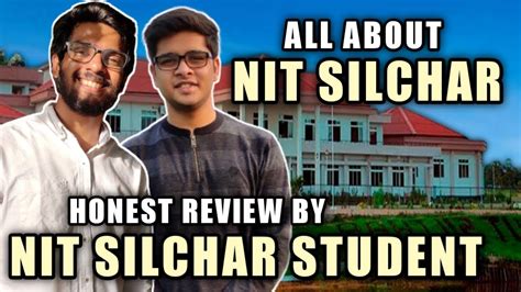 NIT SILCHAR Detailed Review Placements Avg Package College