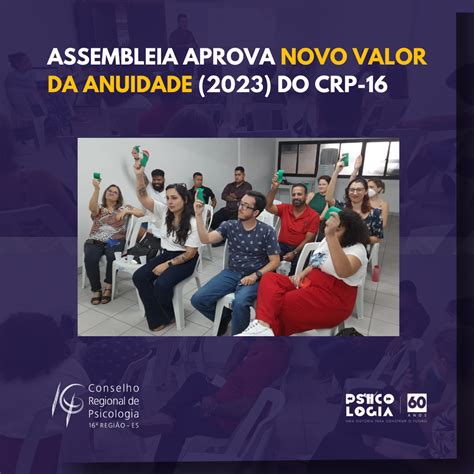 Quem Define O Valor Da Anuidade Do Crp - Assembleia aprova o novo valor da anuidade (2023) do CRP-16