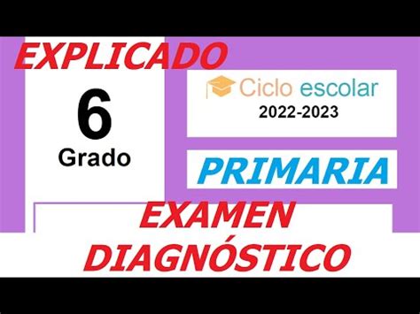 EXAMEN DIAGNÓSTICO SEXTO AÑO 2022 2023 Explicado YouTube