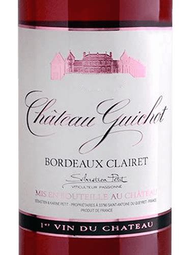 Ch Teau Guichot Bordeaux Clairet Vivino Us