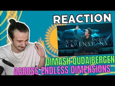 Reaction Dimash Qudaibergen Across Endless Dimensions Subtl Live