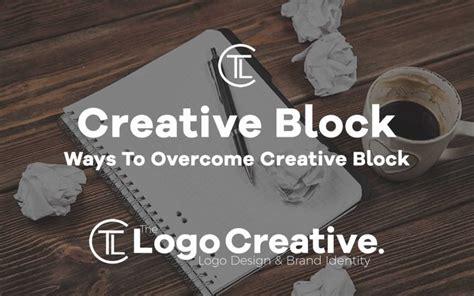 Ways To Overcome Creative Block