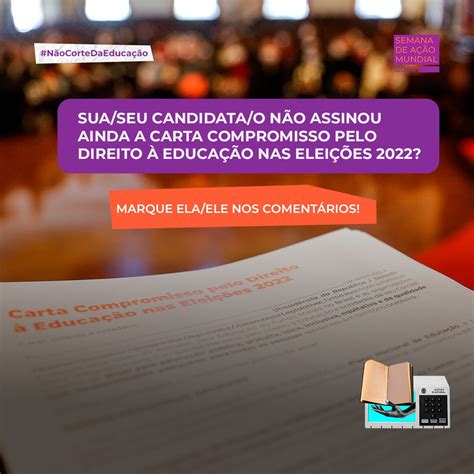 Campanha Nacional Pelo Direito à Educação On Twitter Marque Suasseus Candidataos Nas Redes E