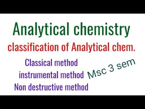 Classification Of Analytical Chemistry Msc Sem Youtube