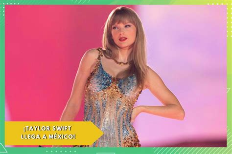 ¡taylor Swift Llega Por Primera Vez A México Ultra Fm