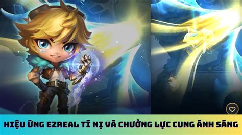 Hi U Ng Linh Th Ezreal T N V Ch Ng L C Cung Nh S Ng Ezreal