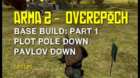 Arma Dayz Overpoch S E Base Build Part Plotpole Down