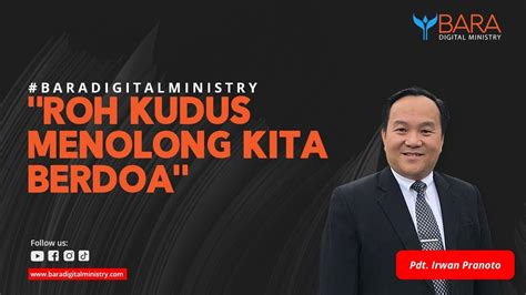 Roh Kudus Menolong Kita Berdoa Pdt Irwan Pranoto YouTube