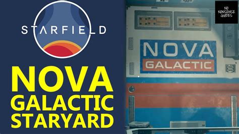 Starfield Nova Galactic Staryard Location YouTube