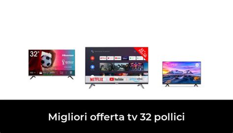 Migliori Offerta Tv Pollici Nel Recensioni Opinioni Prezzi