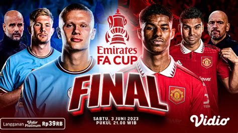 Live Streaming Final Fa Cup Manchester United Vs Manchester City Di