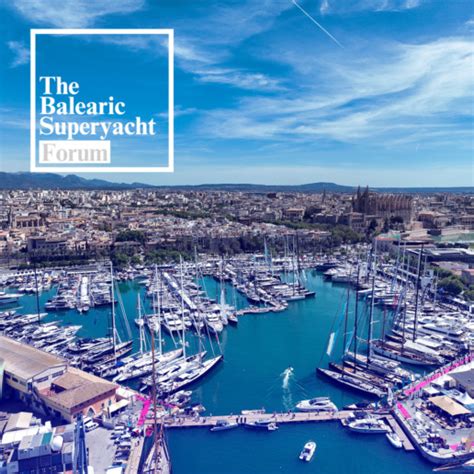 The Balearic Superyacht Forum The First Forum For Large Yachts In