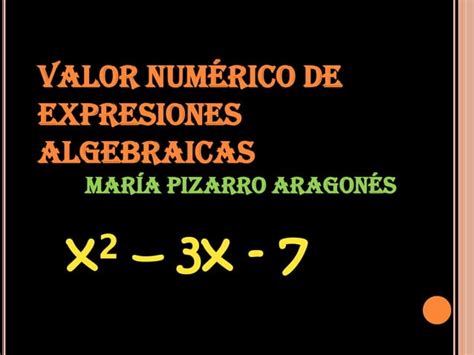 Valor Num Rico De Una Expresi N Algebraica Ppt