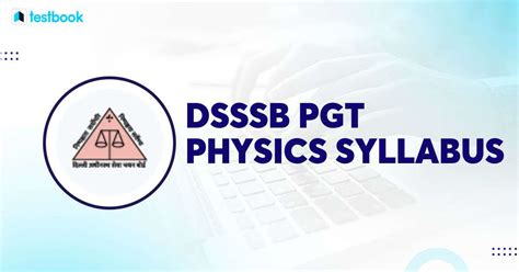 Dsssb Pgt Physics Syllabus And Exam Pattern 2025 Download Pdf