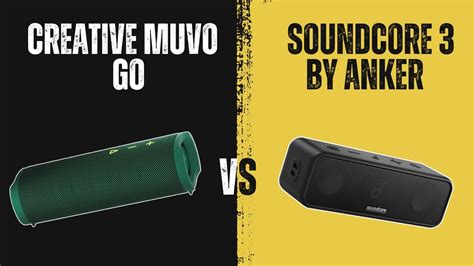 Blind Test Creative Muvo Go vs Soundcore 3 by Anker który okaże się