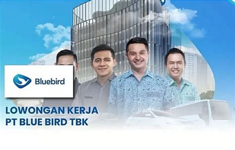 Daftar Online Pt Blue Bird Tbk Buka Lowongan Kerja Di Beberapa Kota