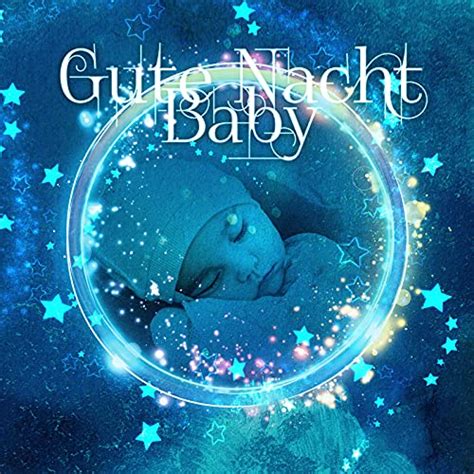 Amazon MusicでSchlafmusik AkademieのGute Nacht Baby Berühmte