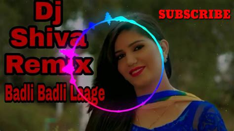 New Dj Song Badli Badli Laage Sapna Chaudhary Dj Shiva Remix YouTube