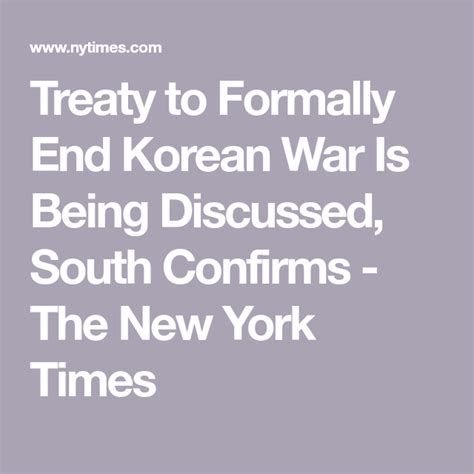 Treaty To Formally End Korean War Is Being Discussed South Confirms