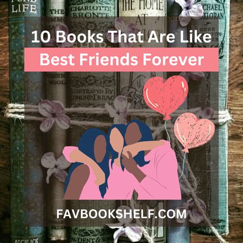 10 Books That Are Like Best Friends Forever Favbookshelf