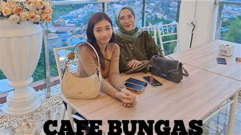 Cafe Bungas Cafe Ter Hits Di Kota Samarinda Youtube