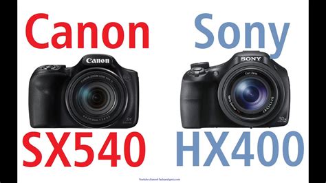 Canon Powershot Sx Hs Vs Sony Cyber Shot Dsc Hx Youtube