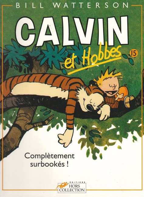 Calvin Et Hobbes 15 Complètement Surbookés