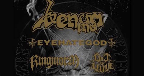 Venom Inc Eyehategod Ringworm Cult Of Lilith Tour Lambgoat