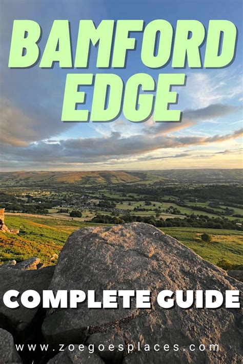 Bamford Edge Complete Guide Peak District National Park Day Trip