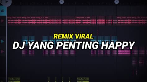 DJ YANG PENTING HAPPY VIRAL TIKTOK 2023 REMIX FULL BASS YouTube Music