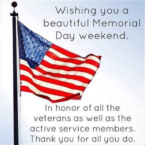 Wishing You A Beautiful Memorial Day Weekend Pictures Photos And