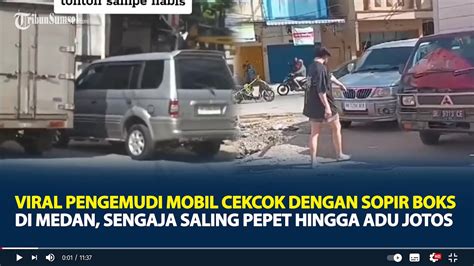 Viral Pengemudi Mobil Cekcok Dengan Sopir Boks Di Medan Sengaja Saling