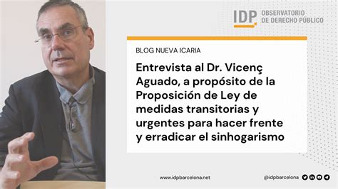 Entrevista Al Dr Vicen Aguado A Prop Sito De La Proposici N De Ley