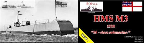 Nnt Hms M3 1928 M Class Submarine Purchase Online