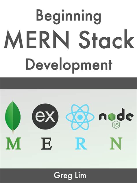 Beginning MERN Stack Build And Deploy A Full Stack MongoDB Express