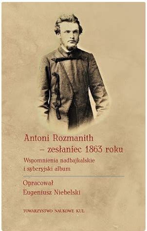 Stara Szuflada Antoni Rozmanith zesłaniec 1863 roku Wspomnienia