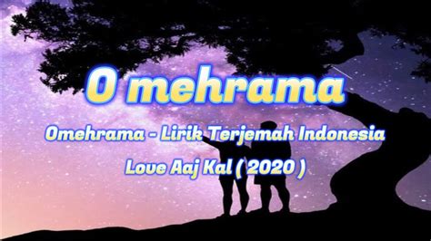 Mehrama Lirik Terjemah Indonesia Love Aaj Kal Wv Youtube