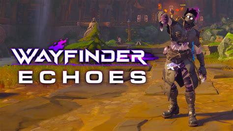 Watch This Before You Buy Wayfinder Echoes YouTube