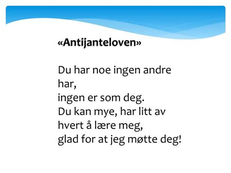 Ppt Antijanteloven Du Har Noe Ingen Andre Har Ingen Er Som Deg