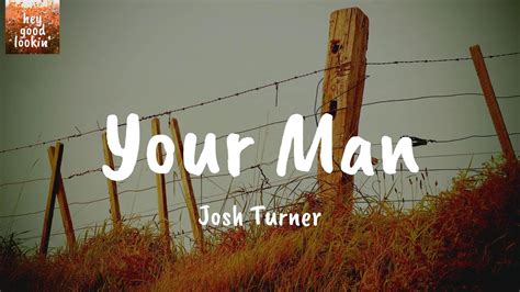 Your Man Josh Turner Lyrics Youtube