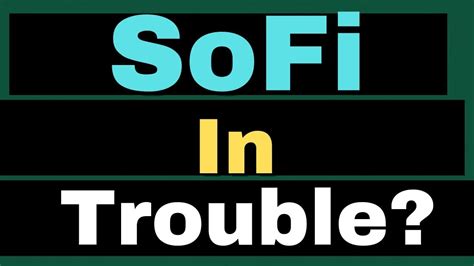 Is Sofi In Trouble Analyzing Market Trends And Stock Performance