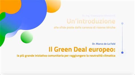 Il Green Deal Europeo La Più Grande Iniziativa Comunitaria Per