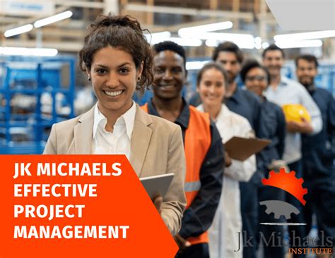 EFFECTIVE PROJECT MANAGEMENT - JK Michaels Institute