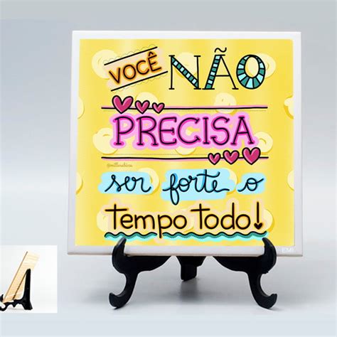 Quadro Voc N O Precisa Ser Forte O Tempo Todo No Elo Emi Estampas