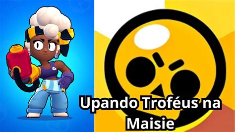 Upando Trof Us Na Maisie Jogando Brawl Stars Ep Youtube