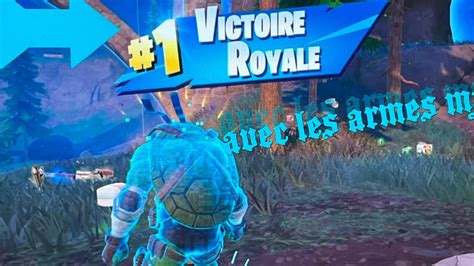 Faire Top Avec Les Armes Mythiques Youtube