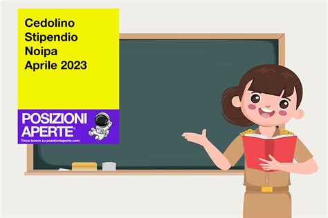 Cedolino Stipendio Noipa Aprile 2023 Posizioni Aperte