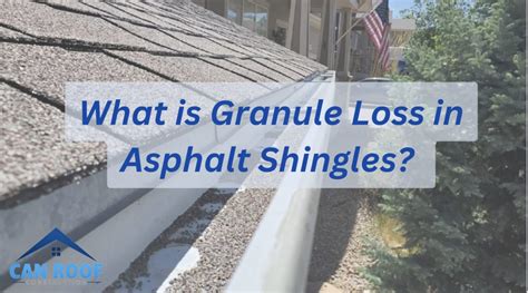 What Is Granule Loss In Asphalt Shingle Your Boston Roofer