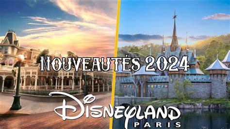 L ACTUALITÉ DE DISNEYLAND PARIS Nouveautés 2024 rénovations