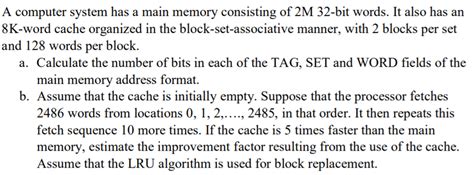 Solved A Computer System Has A Main Memory Consisting Of 2M Chegg